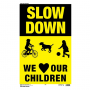 SIGN PLSTC SLOW DOWN Y/B 12X18